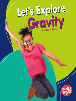 cover image of Let's Explore Gravity